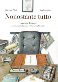 Nonostante tutto - canzone d'amore per giovanni falcone e francesca morvillo 
