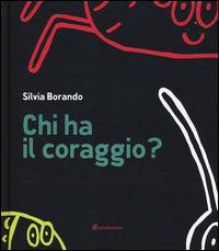Chi ha il coraggio ? 