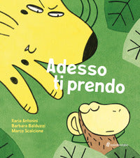 Adesso ti prendo 