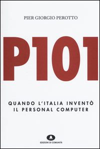 P101 quando l'italia invento' il personal computer 