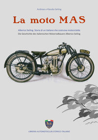 Moto mas - alberico seiling storia di un italiano che costruiva motociclette 