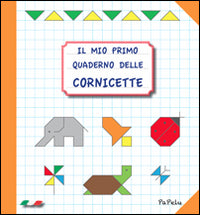 Mio primo quaderno delle cornicette 