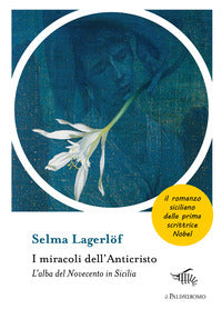 Miracoli dell'anticristo - l'alba del novecento in sicilia 