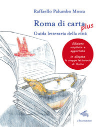 Roma di carta plus - guida letteraria della citta' 