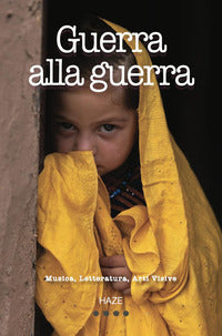 Guerra alla guerra - musica letteratura arti visive 