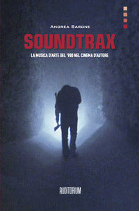 Soundtrax - la musica d'arte del '900 nel grande cinema 