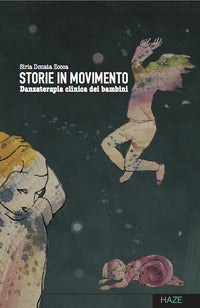Storie in movimento - danzaterapia clinica per bambini 