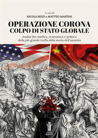 Operazione corona colpo di stato globale - analisi bio-medica economica e politica 