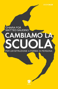Cambiamo la scuola - per un'istruzione a forma di persona 