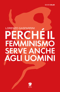 Perche' il femminismo serve anche agli uomini 