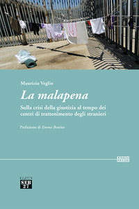 Malapena - sulla crisi della giustizia al tempo dei centri di trattenimento degli stranieri 