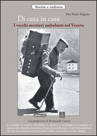 Di casa in casa - i vecchi mestieri ambulanti nel veneto 