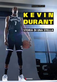Kevin durant - storia di una stella 