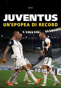 Juventus - un'epopea di record 