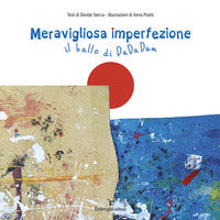 Meravigliosa imperfezione. il ballo di dadadum 