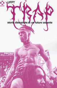 Trap - storie distopiche di un futuro assente 