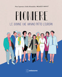 Pioniere - le donne che hanno fatto l'europa 