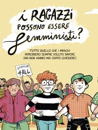 Ragazzi possono essere femministi ? tutto quello che i maschi avrebbero sempre voluto sapere 