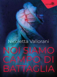 Noi siamo campo di battaglia 