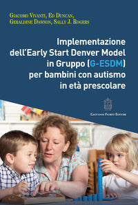 Implementazione dell'early start denver model in gruppo g-esdm per bambini con autismo in eta' 