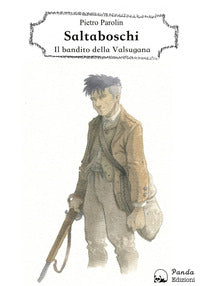 Saltaboschi - il bandito della valsugana 