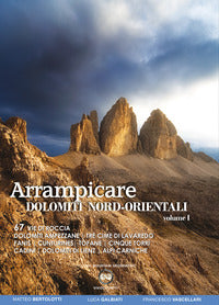 Arrampicare dolomiti nord orientali 1 - 67 vie di roccia 
