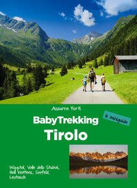 Babytrekking tirolo - wipptal valle dello stubai hall wattens seefeld leutasch 