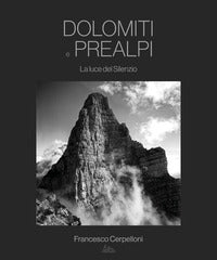 Dolomiti e prealpi - la luce del silenzio 
