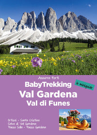 Babytrekking in val gardena e val di funes - ortisei. santa cristina selva di val gardena passo 