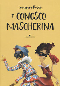 Ti conosco mascherina 