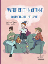 Avventure di un ottenne con due fratelli piu' grandi - ediz. a colori 