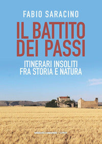 Battito dei passi - itinerari insoliti fra storia e natura 
