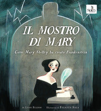Mostro di mary -. come mary shelley ha creato frankenstein 