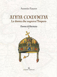 Anna comnena - la donna che sognava l'impero - donne di bisanzio 