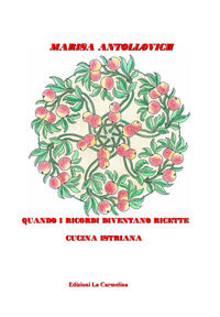 Quando i ricordi diventano ricette - cucina istriana 
