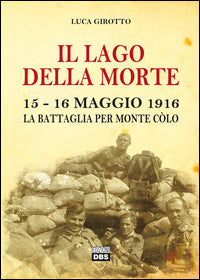 Lago della morte 15-16 maggio 1916 
