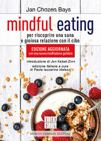 Mindful eating - per riscoprire una sana e gioiosa relazione con il cibo 