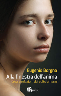 Alla finestra dell'anima. creare relazioni dal volto umano 