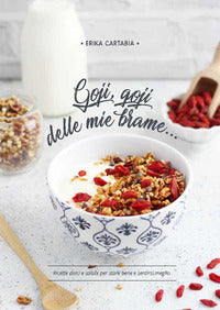 Goji goji delle mie brame 