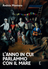Anno in cui parlammo con il mare 