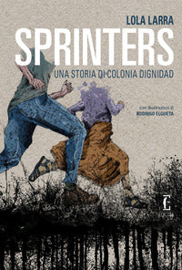 Sprinters - una storia di colonia dignidad 