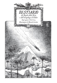 Bestiario del popolo della terra e dell'arcipelago di chiloe' - appunti di otto grosz 