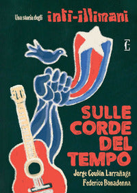 Sulle corde del tempo - una storia degli inti illimani 