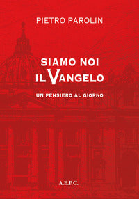 Siamo noi il vangelo un pensiero al giorno 