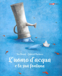 Uomo d'acqua e la sua fontana 