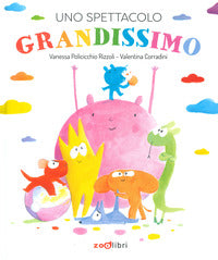 Spettacolo grandissimo 