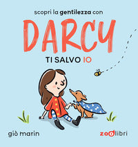 Darcy ti salvo io 