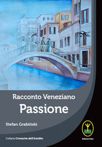 Racconto veneziano passione 