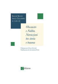 Olocausto e nakba - narrazioni tra storia e trauma 