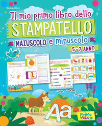 Mio primo libro dello stampatello maiuscolo e minuscolo - 5 - 7 anni 